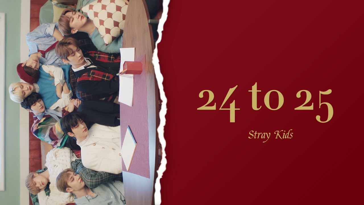日本語字幕】24 to25 / Stray Kids(スキズ)【和訳/カナルビ/歌詞
