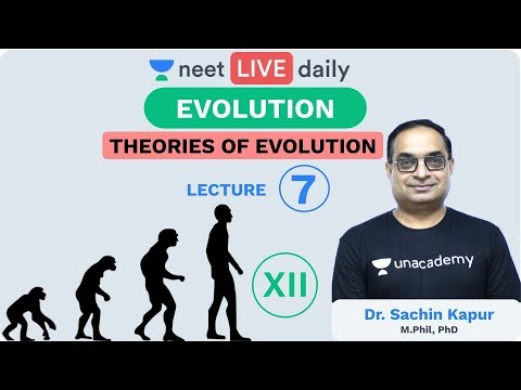 Evolution - Lecture 7 | Theories of Evolution | Unacademy NEET | LIVE DAILY | Biology | Sachin Sir
