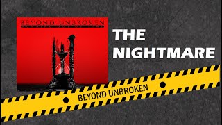 Watch Beyond Unbroken The Nightmare video