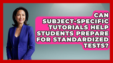 Can Subject-Specific Tutorials Help Students Prepare for Standardized Tests?