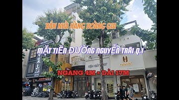 Bán nhà mặt tiền đường Nguyễn Trãi Quận 1. Ngang 4m dài 17m gần vòng xoay Ngã 6 Phù Đổng. Giá 72 tỷ