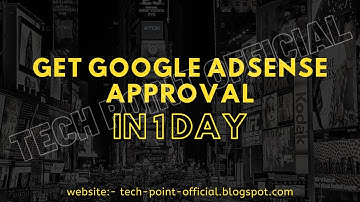 Get Google AdSense Approval In 1 Day 2023