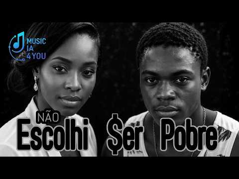 4You – Não Escolhi Ser Pobre ( SONS DE ÁFRICA 2026 🤍⭐🖤🇦🇴 )