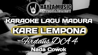 KARAOKE KARE LEMPONA | LAGU MADURA | NADA COWOK | FIRDAUS DA4 | HAYZA MUSIC