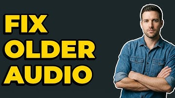 How Do I Troubleshoot Older Device Audio?