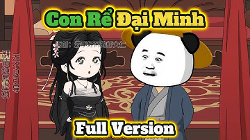 ( FULL VERSION) CON RỂ ĐẠI MINH | HÀ NHÂN XUYÊN KHÔNG | Táo Khô Vietsub