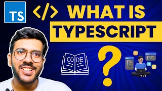 What is TypeScript? - Chapter 1 | TypeScript Tutorial (1 of many)
