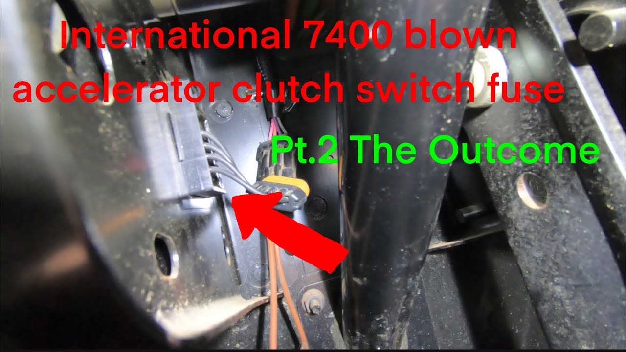 International 7400 dt466 accelerator clutch switch fuse blown (no crank