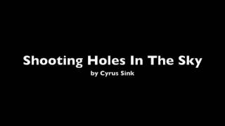 Shooting Holes In The Sky - Original Song