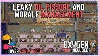 Over-Explained 12: Leaky Oil Fissure and Morale Management