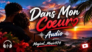 Magical_Music974:DANS MON COEUR(Audio)