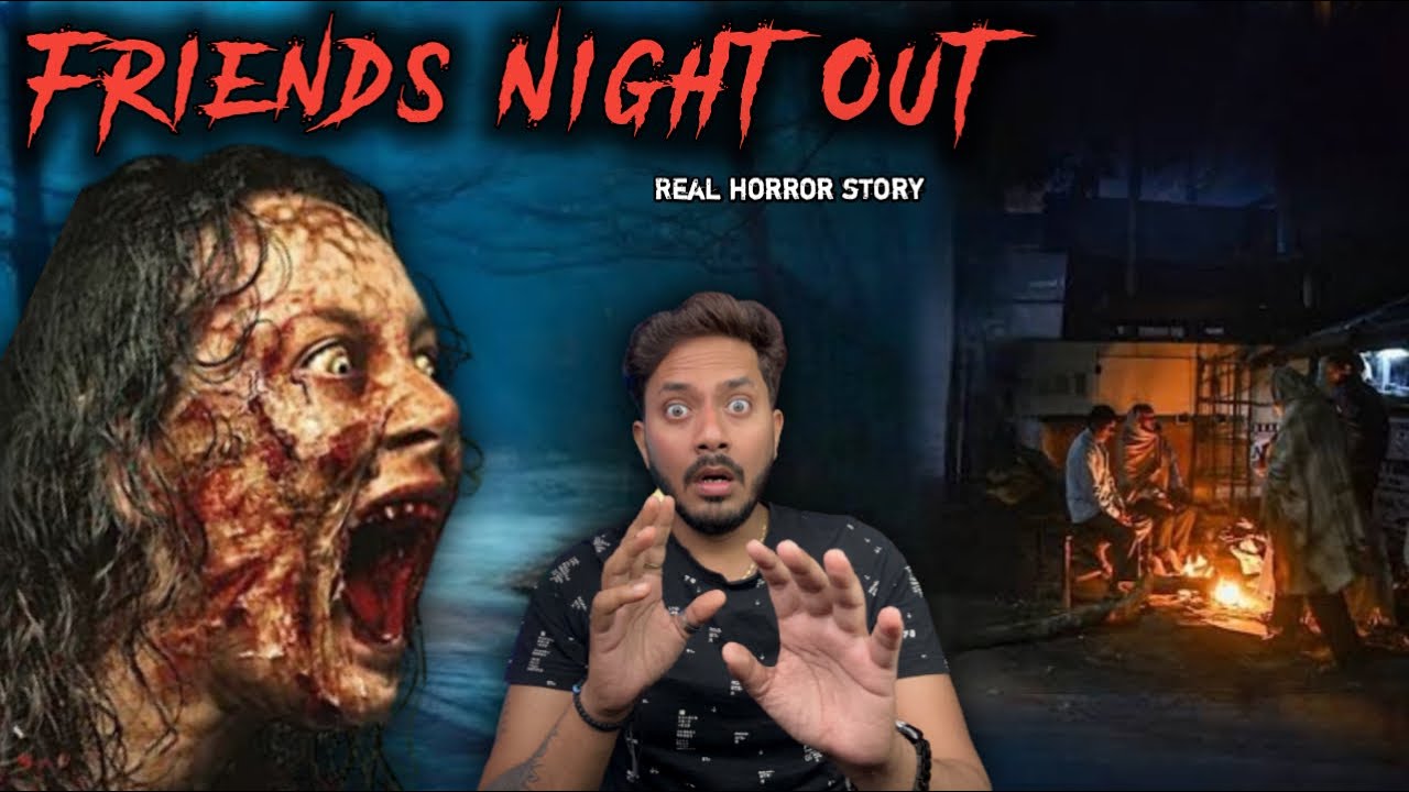 Friends Night Out Real Horror Story | सच्ची भूतिया कहानी | Bloody Satya