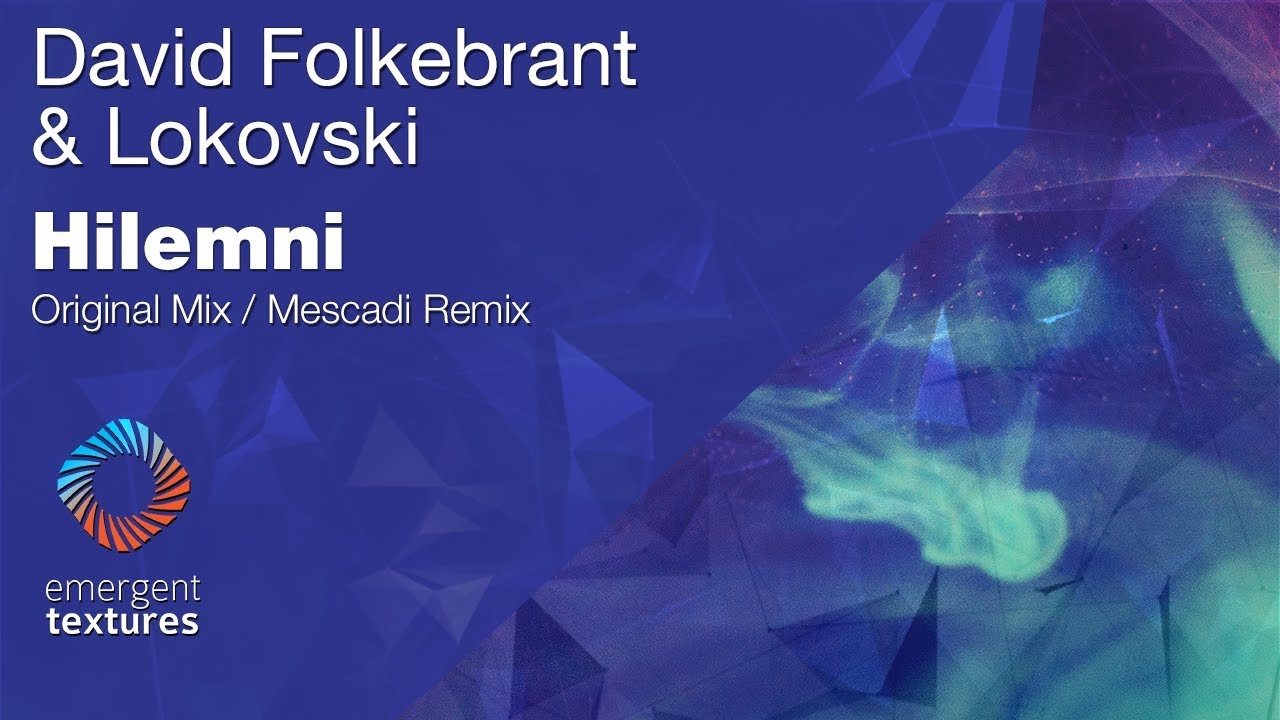 David Folkebrant & Lokovski - Hilemni [Emergent Textures]