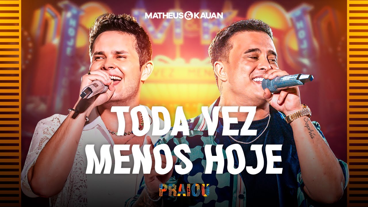 Matheus & Kauan - Toda Vez Menos Hoje (PRAIOU Ao Vivo em São Paulo)