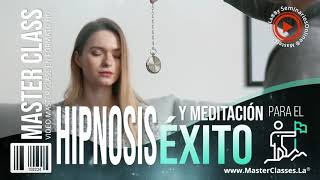 Como meditar. Hipnosis y Meditación para el Éxito