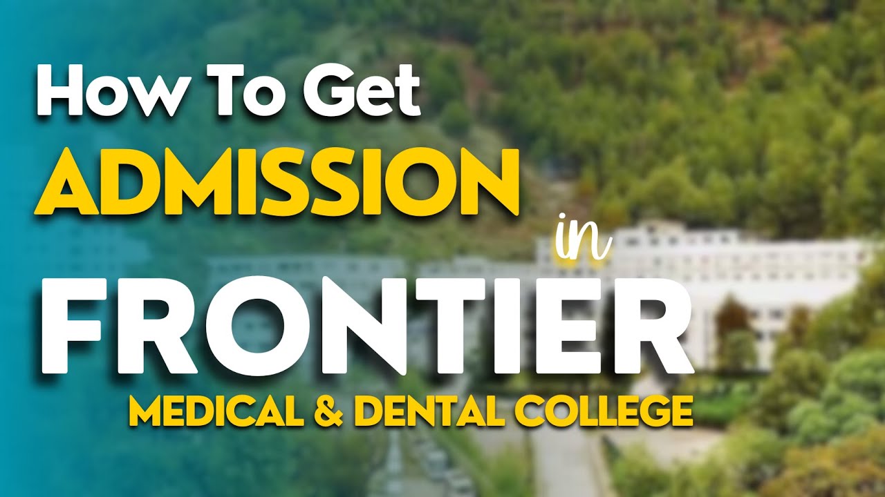 get-admission-in-frontier-medical-and-dental-college-abbottabad