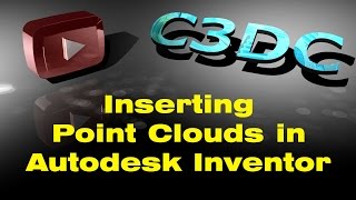 Inserting Point Clouds in Autodesk Inventor