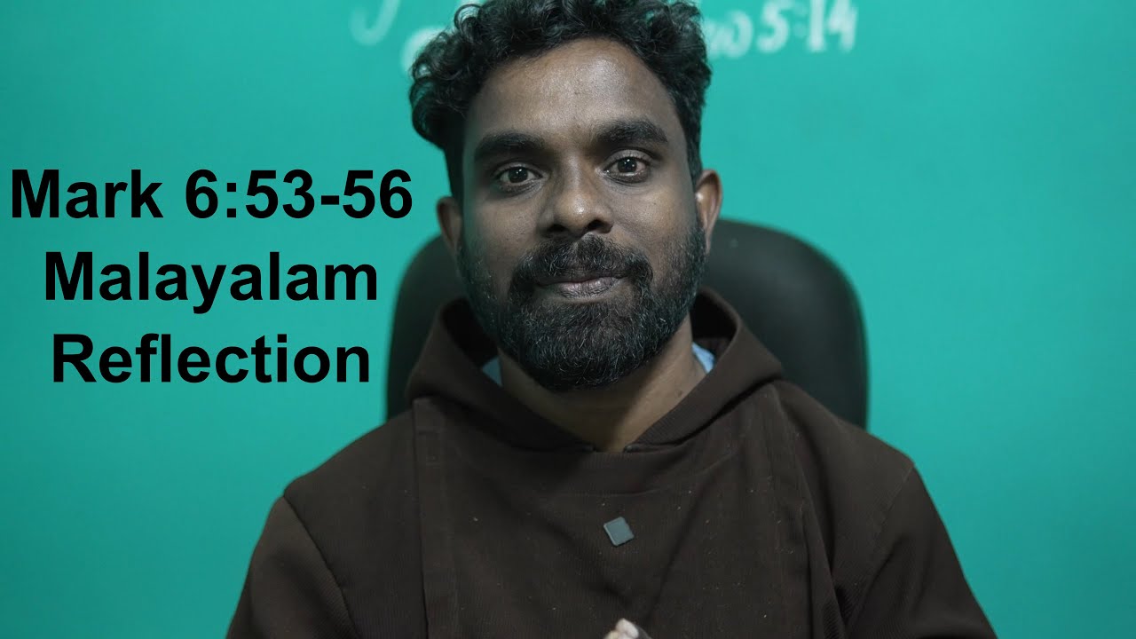 Mark 6:53-56 Malayalam Gospel Reflection | Fr. Stabin John Capuchin ...