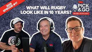 Rugby's Future | Pick & Go 2026 | Ep17