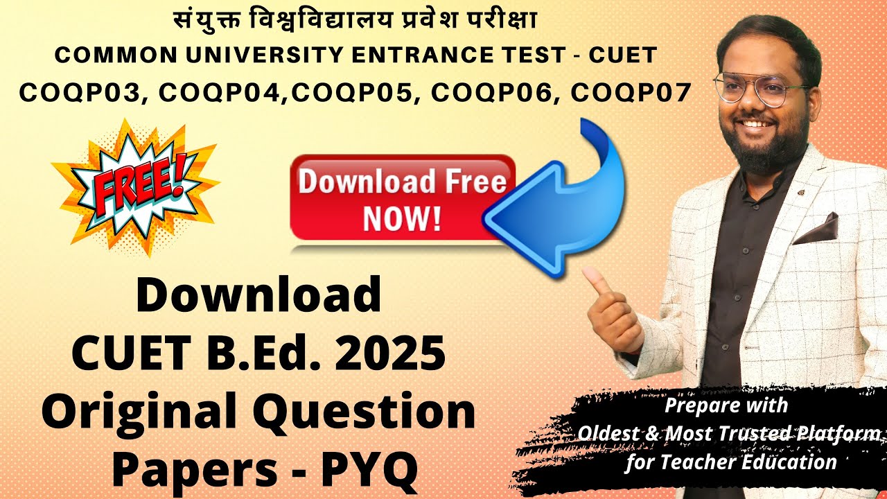 CUET B.Ed. 2025 Previous Year Papers || COQP03, COQP04, COQP05, COQP06, COQP07 || PYQ BED CUET