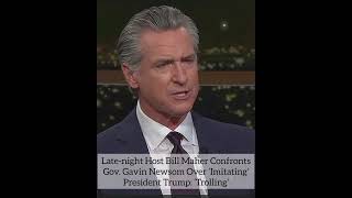 Host Bill Maher Confronts Gov. Gavin Newsom Over ‘Imitating’ President Trump: ‘Trolling’