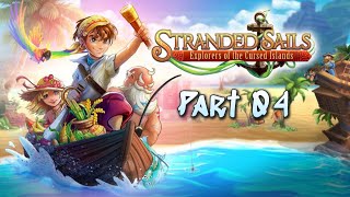 Stranded Sails - First Foundations - Gameplay Walkthrough - Part 4