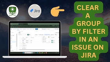 How to Clear a Group By Filter in an Issue on Jira - Simple Steps {2025}