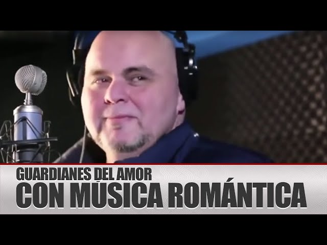 GUARDIANES DEL AMOR DE ARTURO RODRIGUEZ - CON MÚSICA ROMÁNTICA OFICIAL | MORENA MUSIC class=