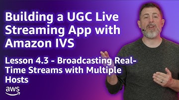 Build a UGC Live Streaming App with Amazon IVS: Broadcast Real-Time with Multi-Hosts (Lesson 4.3)