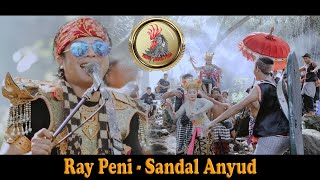 SANDAL ANYUD - RAY PENI { Official Music Video }