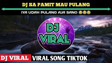 dj sa pamit mau pulang 2021