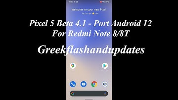 Pixel 5 Beta 4.1 - Port Android 12 For Redmi Note 8/8T