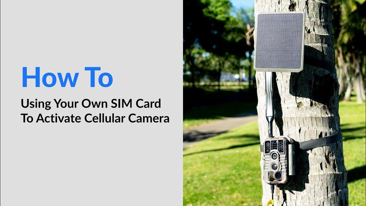 Using your own SIM card.1 minute to activate cellular camera(Freedom