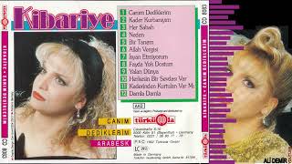 Full CD Albüm KİBARİYE Canım Dediklerim / Arabesk 1992 Albümü Dinle► Kibariye Eski Şarkıları Dinle