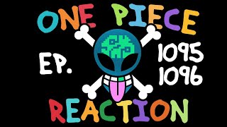 One Piece Episode 1095 & 1096 LIVE REACTION