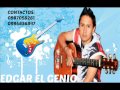 Edgar El Genio 'Te Necesito'Lo Nuevo-2015