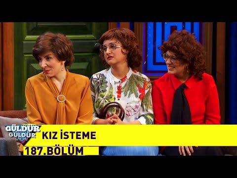 Güldür Güldür Show 187.Bölüm | Kız İsteme