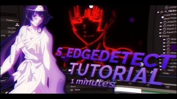 S_Edgedetect Tutorial||1 minutes tutorial[After Effect]