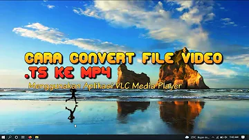Comment lire un fichier vidéo TS avec VLC ?