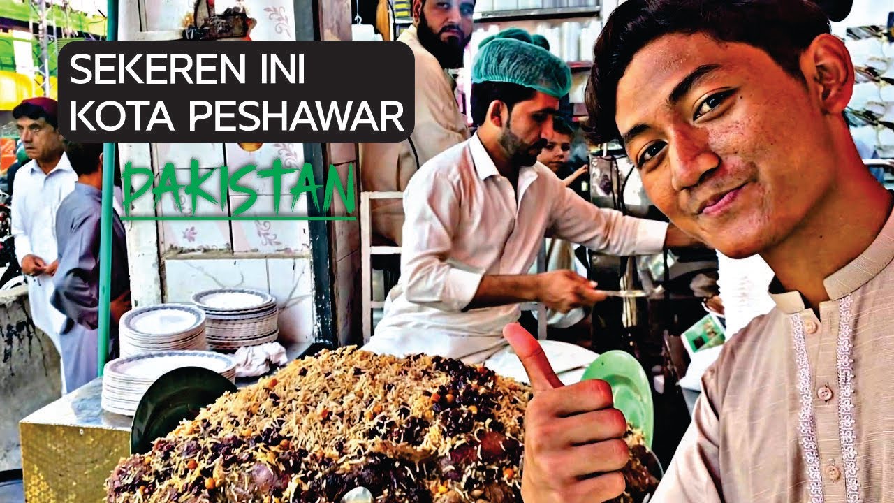 Ekspedisi kota Peshawar PAKISTAN!!! (FOOD, TUKTUK, PLACES)