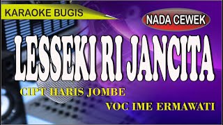 Karaoke bugis Lesseki ri jancita - Voc ime ermawati erlangga