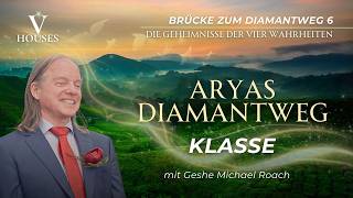 GER Arya´s Diamond Way with Geshe Michael Roach - Class 8 (July 12, 2026)