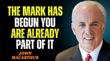 The Mark Is Already Here — But It’s Not What You Think | John MacArthur