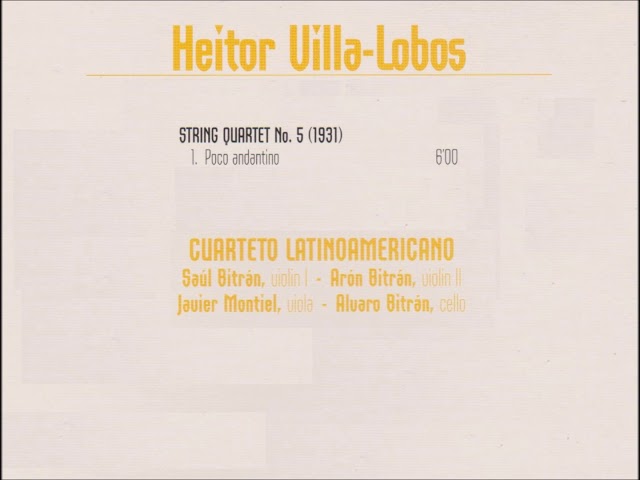 ヴィラ＝ロボス 弦楽四重奏曲第5番第1楽章 ラテンアメリカ弦楽四重奏団