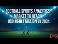 Football Sports Analytics Market Revenue Forecast 2025-2034 Global Competitive Analysis, Trend