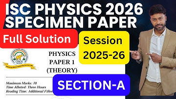 ISC Class 12 Physics 2026 Specimen Paper Full Solution & Detailed Explanation | Section-A |ISC Board