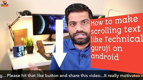 How to make scrolling text like TECHNICAL GURUJI on Android