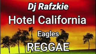 Hotel California ( REGGAE ) Eagles Ft DjRafzkie Reggaeton