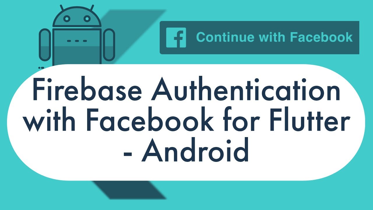 Using Facebook Authentication With Firebase In Flutter