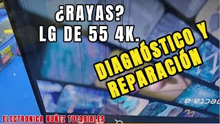 Diagnóstico y Reparación LG 55” con Rayas y Líneas de Colores  Solución Real Paso a Paso